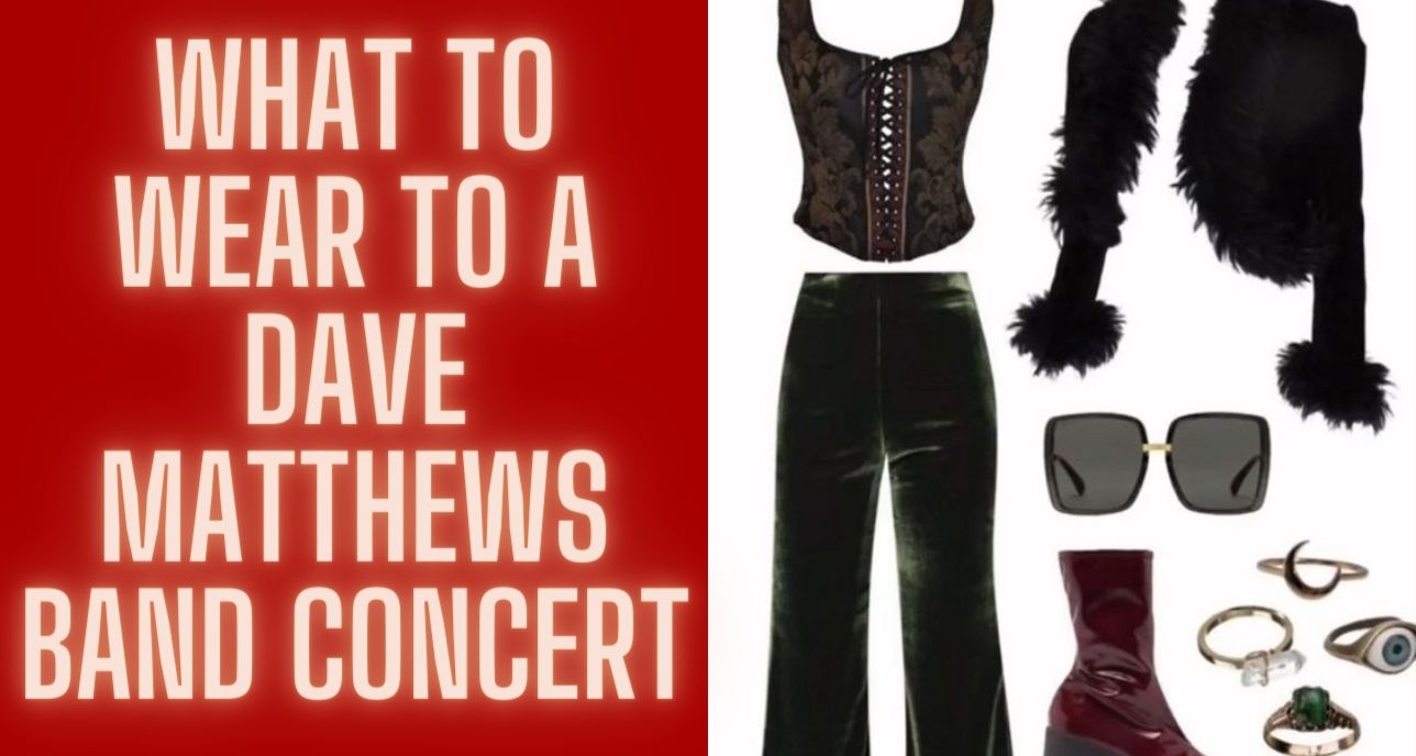 What To Wear To a Dave Matthews Band Concert
